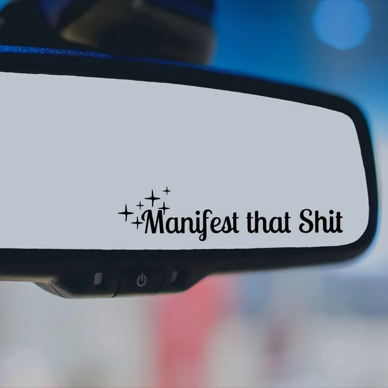 Rückspiegelaufkleber, Manifest That, lustige Aufkleber, psychische Gesundheit, Fensteraufkleber, Aufkleber für Auto, Fahrzeugaufkleber, positive Affirmation