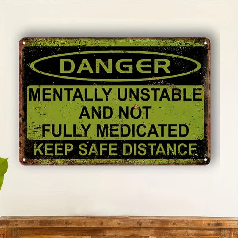 1 Stück, Vintage-Metall-Aluminium-Schild, Dekor (8 x 12 cm), lustiges Aluminium-Schild „Psychisch instabil und nicht vollständig medizinisch behandelt, Sicherheitsabstand einhalten“, Vintage-inspiriertes Wandplakat, Wanddekoration für Mann, Höhle, Hof, Garten, Aluminium