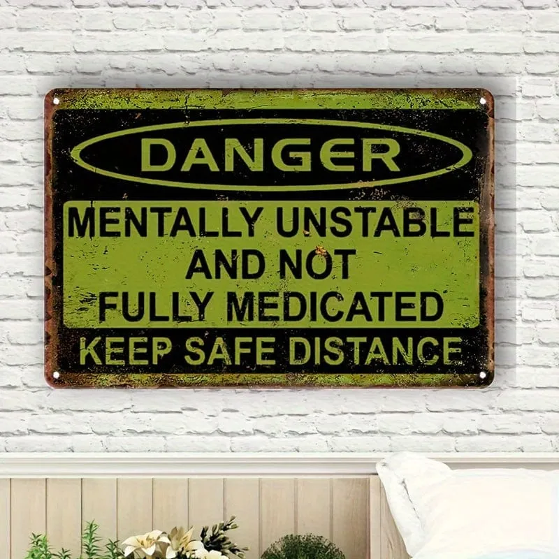 1 Stück, Vintage-Metall-Aluminium-Schild, Dekor (8 x 12 cm), lustiges Aluminium-Schild „Psychisch instabil und nicht vollständig medizinisch behandelt, Sicherheitsabstand einhalten“, Vintage-inspiriertes Wandplakat, Wanddekoration für Mann, Höhle, Hof, Garten, Aluminium