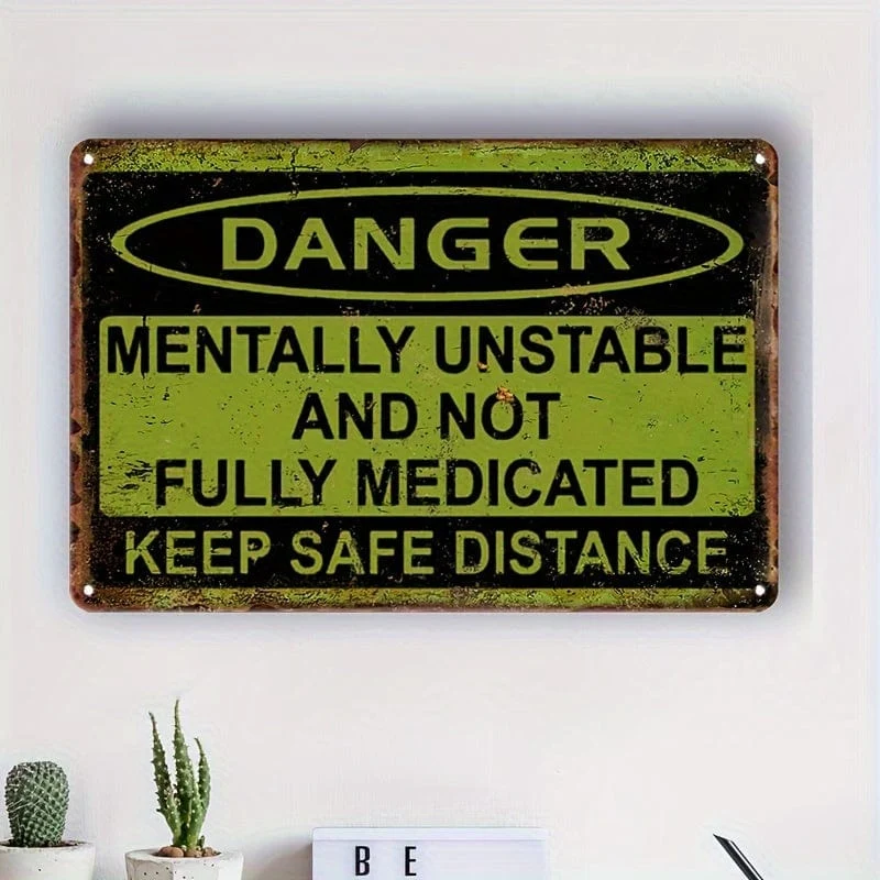 1 Stück, Vintage-Metall-Aluminium-Schild, Dekor (8 x 12 cm), lustiges Aluminium-Schild „Psychisch instabil und nicht vollständig medizinisch behandelt, Sicherheitsabstand einhalten“, Vintage-inspiriertes Wandplakat, Wanddekoration für Mann, Höhle, Hof, Garten, Aluminium